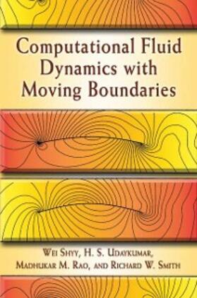 Shyy / Udaykumar / Rao |  Computational Fluid Dynamics with Moving Boundaries | eBook | Sack Fachmedien