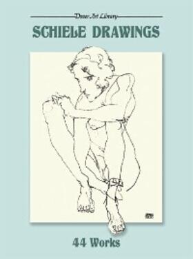 Schiele |  Schiele Drawings | eBook | Sack Fachmedien