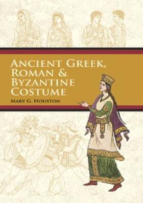 Houston |  Ancient Greek, Roman & Byzantine Costume | eBook | Sack Fachmedien