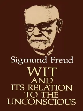 Freud |  Wit and Its Relation to the Unconscious | eBook | Sack Fachmedien