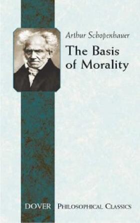 Schopenhauer |  The Basis of Morality | eBook | Sack Fachmedien