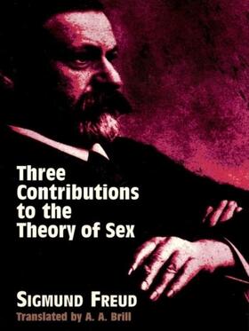 Freud |  Three Contributions to the Theory of Sex | eBook | Sack Fachmedien