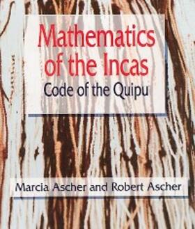 Ascher |  Mathematics of the Incas | eBook | Sack Fachmedien