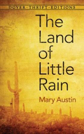 Austin |  The Land of Little Rain | eBook | Sack Fachmedien