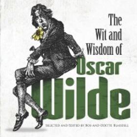 Wilde / Blaisdell |  The Wit and Wisdom of Oscar Wilde | eBook | Sack Fachmedien