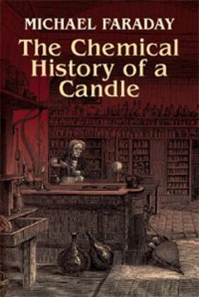 Faraday |  The Chemical History of a Candle | eBook | Sack Fachmedien