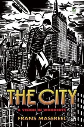 Masereel |  The City | eBook | Sack Fachmedien