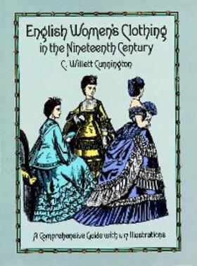 Cunnington | English Women's Clothing in the Nineteenth Century | E-Book | sack.de