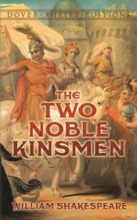 Shakespeare |  The Two Noble Kinsmen | eBook | Sack Fachmedien