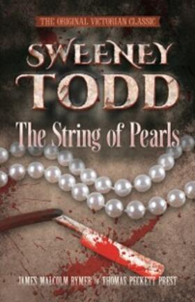 Rymer / Prest |  SWEENEY TODD The String of Pearls | eBook | Sack Fachmedien