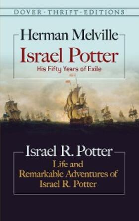 Melville |  Israel Potter: His Fifty Years of Exile and Life and Remarkable Adventures of Israel R. Potter | eBook | Sack Fachmedien