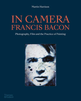 Harrison |  In Camera - Francis Bacon | Buch |  Sack Fachmedien