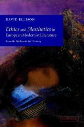 Ellison |  Ethics and Aesthetics in European Modernist Literature | eBook | Sack Fachmedien