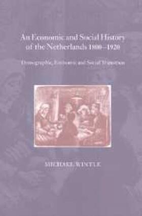 Wintle |  Economic and Social History of the Netherlands, 1800-1920 | eBook | Sack Fachmedien