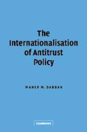 Dabbah |  Internationalisation of Antitrust Policy | eBook | Sack Fachmedien