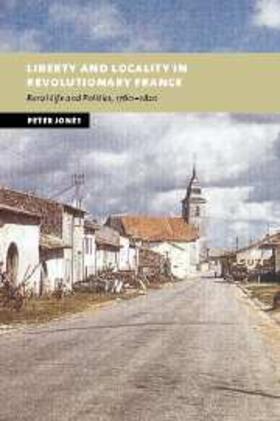 Jones |  Liberty and Locality in Revolutionary France | eBook | Sack Fachmedien