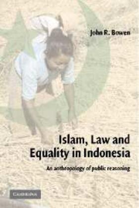 Bowen |  Islam, Law, and Equality in Indonesia | eBook | Sack Fachmedien