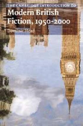 Head |  Cambridge Introduction to Modern British Fiction, 1950-2000 | eBook | Sack Fachmedien