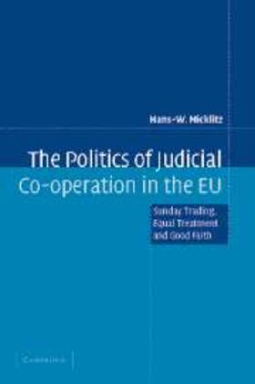 Micklitz |  Politics of Judicial Co-operation in the EU | eBook | Sack Fachmedien