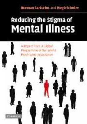 Sartorius / Schulze |  Reducing the Stigma of Mental Illness | eBook | Sack Fachmedien