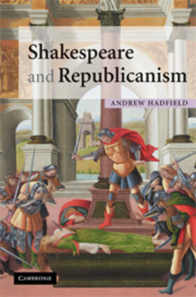 Hadfield |  Shakespeare and Republicanism | eBook | Sack Fachmedien