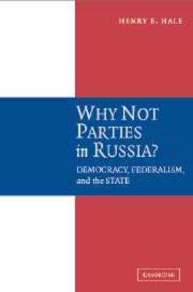 Hale |  Why Not Parties in Russia? | eBook | Sack Fachmedien