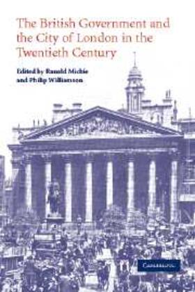 Michie |  British Government and the City of London in the Twentieth Century | eBook | Sack Fachmedien