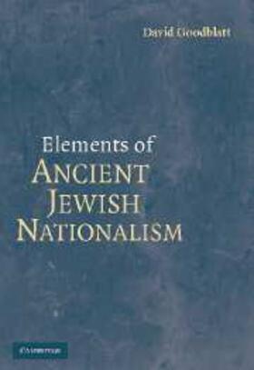 Goodblatt |  Elements of Ancient Jewish Nationalism | eBook | Sack Fachmedien