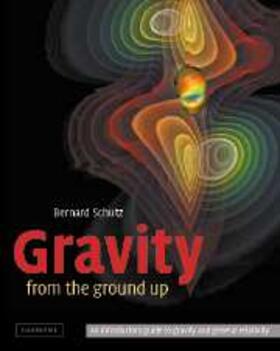 Schutz |  Gravity from the Ground Up | eBook | Sack Fachmedien