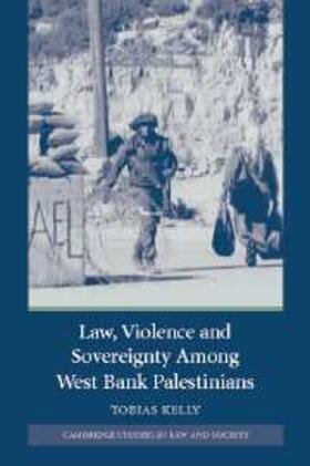 Kelly |  Law, Violence and Sovereignty Among West Bank Palestinians | eBook | Sack Fachmedien