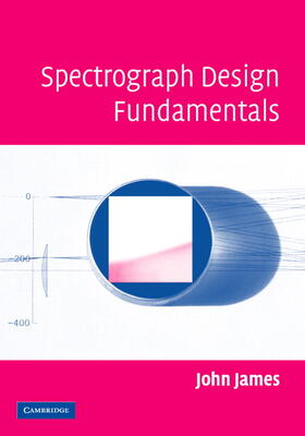 James |  Spectrograph Design Fundamentals | eBook | Sack Fachmedien