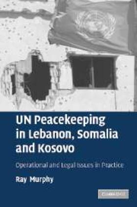 Murphy |  UN Peacekeeping in Lebanon, Somalia and Kosovo | eBook | Sack Fachmedien