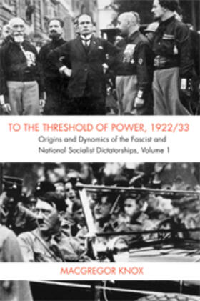 Knox |  To the Threshold of Power, 1922/33: Volume 1 | eBook | Sack Fachmedien