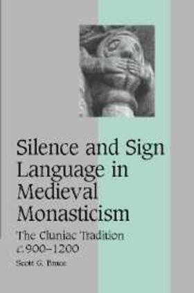 Bruce |  Silence and Sign Language in Medieval Monasticism | eBook | Sack Fachmedien