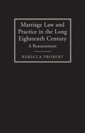 Probert |  Marriage Law and Practice in the Long Eighteenth Century | eBook | Sack Fachmedien