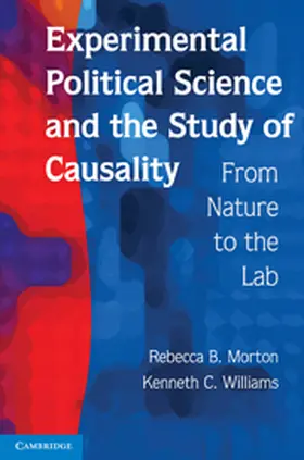 Morton / Williams |  Experimental Political Science and the Study of Causality | eBook | Sack Fachmedien