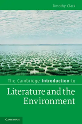 Clark |  The Cambridge Introduction to Literature and the Environment | eBook | Sack Fachmedien