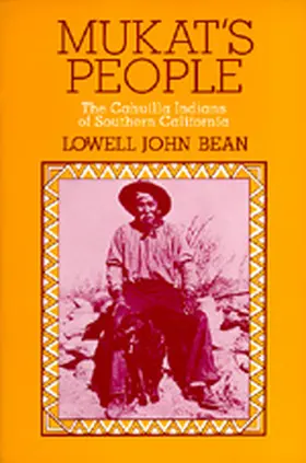 Bean |  Mukat's People: The Cahuilla Indians of Southern California | Buch |  Sack Fachmedien