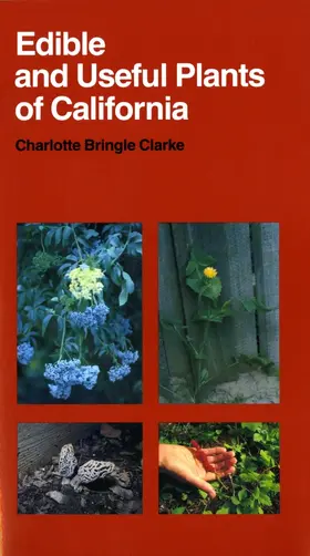 Clarke |  Edible and Useful Plants of California | Buch |  Sack Fachmedien