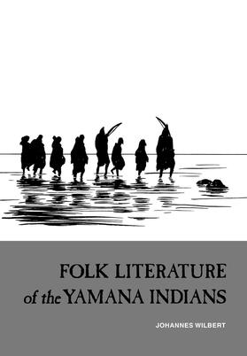 Wilbert |  Folk Literature of the Yamana Indians | Buch |  Sack Fachmedien