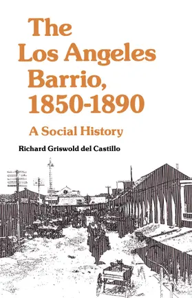 Griswold del Castillo |  The Los Angeles Barrio, 1850-1890 | Buch |  Sack Fachmedien