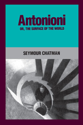 Chatman |  Antonioni, or, The Surface of the World | Buch |  Sack Fachmedien