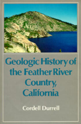 Durrell |  Geologic History of the Feather River Country, California | Buch |  Sack Fachmedien