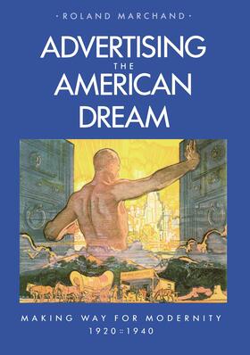 Marchand |  Advertising the American Dream | Buch |  Sack Fachmedien