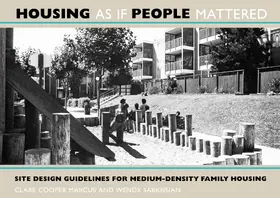 Cooper-marcus / Marcus / Sarkissian |  Housing as if People Mattered - Site Design Guidelines for the Planning of Medium-Density Family Housing | Buch |  Sack Fachmedien