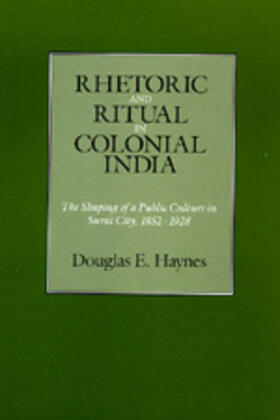 Haynes |  Rhetoric and Ritual in Colonial India | Buch |  Sack Fachmedien