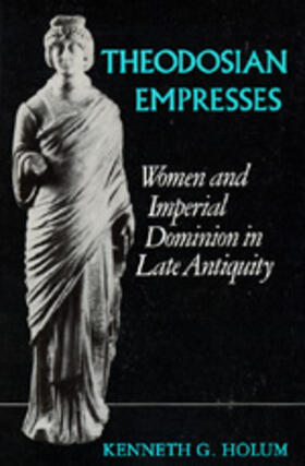Holum |  Theodosian Empresses (Paper) | Buch |  Sack Fachmedien