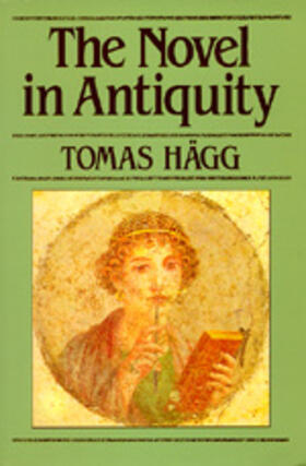 Hagg / Hägg |  The Novel in Antiquity | Buch |  Sack Fachmedien