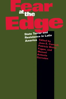 Corradi / Fagen / Garretón |  Fear at the Edge - State Terror & Resistance in Latin America (Paper) | Buch |  Sack Fachmedien