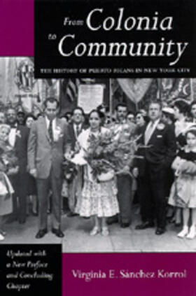 Sanchez Korrol / Sánchez Korrol |  From Colonia to Community: History of Puerto Ricans N.Y. | Buch |  Sack Fachmedien